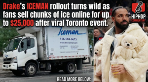 Drake’s Ice for $25K, Drake ice installation, ICEMAN release date, Drake fans selling ice, Toronto Drake event, Kishka streamer Drake, Joe Budden reaction, viral music rollout, Drake May 15 release, hip hop news