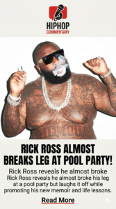 Rick Ross Nearly Broke His Leg