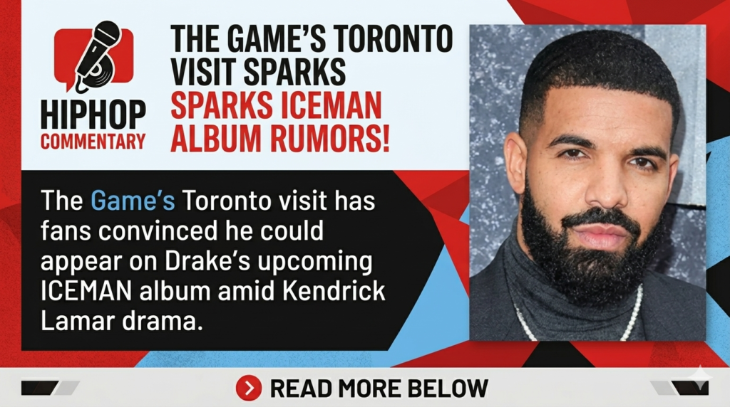 The Game Toronto, Drake ICEMAN album, Drake new album, Kendrick Lamar beef, The Game Drake, Drake Kendrick Lamar, ICEMAN feature rumors, hip hop news, Drake album rumors, rap beef